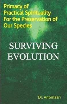 portada Surviving Evolution: Primacy of Practical Spirituality for the Preservation of Our Species (en Inglés)