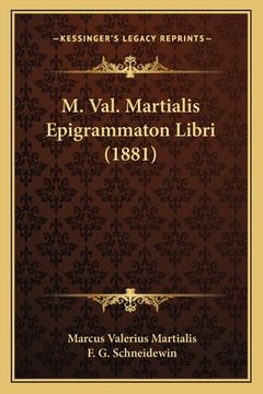 portada M. Val. Martialis Epigrammaton Libri (1881) (en Latin)