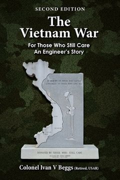 portada The Vietnam War: For Those That Still Care - An Engineer's Story (en Inglés)