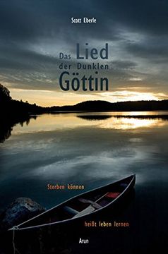 portada Das Lied der Dunklen Göttin: Sterben Können Heißt Leben Lernen (en Alemán)