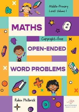 portada Maths Open-Ended Word Problems Middle-Primary Level: Volume 1 (en Inglés)