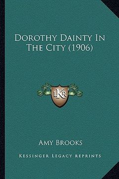 portada dorothy dainty in the city (1906)