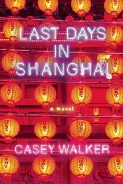 portada Last Days in Shanghai: A Novel (en Inglés)
