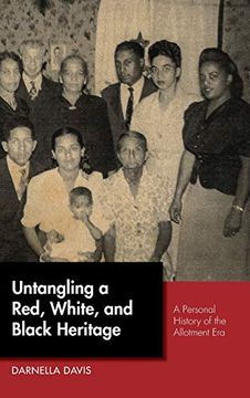 portada Untangling a Red, White, and Black Heritage: A Personal History of the Allotment era (en Inglés)