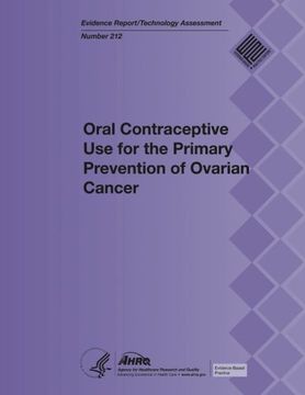 portada Oral Contraceptive Use for the Primary Prevention of Ovarian Cancer: Evidence Report/Technology Assessment Number 212