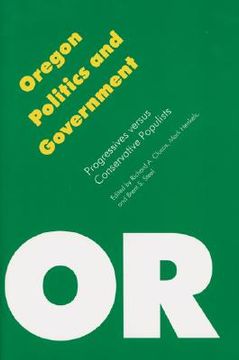 portada oregon politics and government: progressives versus conservative populists (en Inglés)