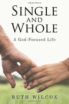 portada Single and Whole: A God-Focused Life