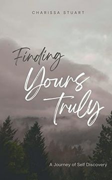 portada Finding Yours Truly; a Journey of Self Discovery (en Inglés)