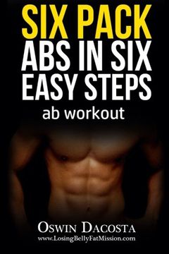 portada Six Pack Abs in Six Easy Steps: Ab Workout: Volume 1