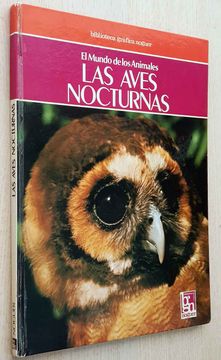 portada Las Aves Nocturnas. (Ed. Noguer, Col. El Mundo de los Animales)