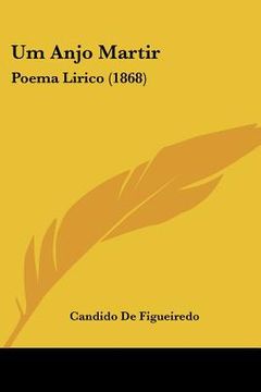 portada um anjo martir: poema lirico (1868) (en Inglés)