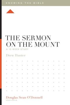 portada The Sermon on the Mount: A 12-Week Study (Knowing the Bible) (en Inglés)