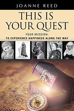 portada THIS IS YOUR QUEST - Your Mission: To Experience True Happiness Along the Way