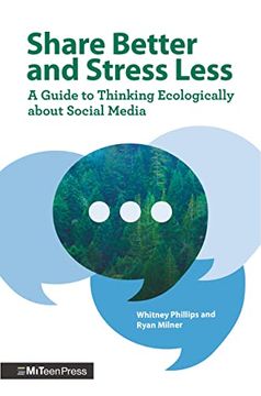 portada Share Better and Stress Less: A Guide to Thinking Ecologically About Social Media (en Inglés)