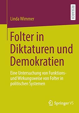 portada Folter in Diktaturen und Demokratien: Eine Untersuchung von Funktions- und Wirkungsweise von Folter in Politischen Systemen 