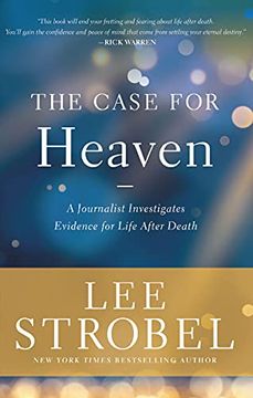 portada The Case for Heaven: A Journalist Investigates Evidence for Life After Death (en Inglés)