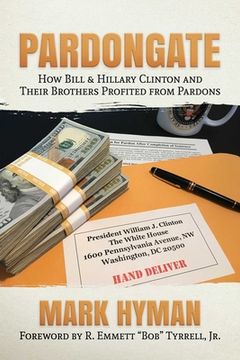 portada Pardongate: How Bill & Hillary Clinton and Their Brothers Profited from Pardons