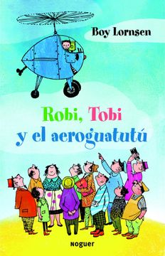 portada Robi, Tobi y el Aeroguatutú (in Spanish)