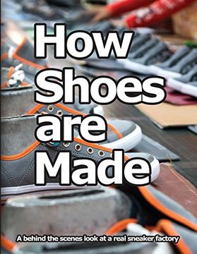 portada How Shoes are Made: A behind the scenes look at a real sneaker factory