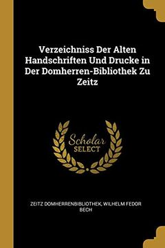portada Verzeichniss der Alten Handschriften und Drucke in der Domherren-Bibliothek zu Zeitz (in German)