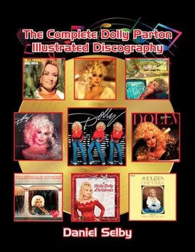 portada The Complete Dolly Parton Illustrated Discography (en Inglés)