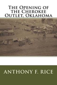 portada The Opening of the Cherokee Outlet, Oklahoma (en Inglés)