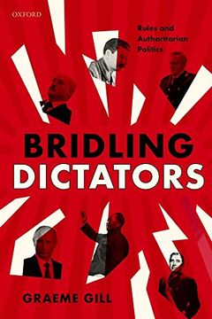 portada Bridling Dictators: Rules and Authoritarian Politics (en Inglés)