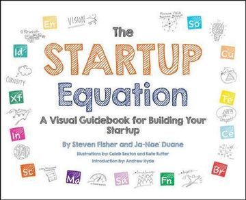 portada The Startup Equation: A Visual Guidebook to Building Your Startup: A Visual Guidebook to Building, Launching and Scaling Your Startup (Business Books) 