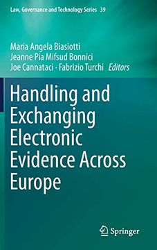 portada Handling and Exchanging Electronic Evidence Across Europe (Law, Governance and Technology Series) (en Inglés)
