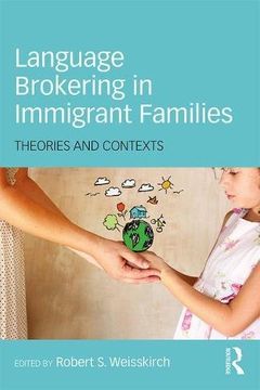portada Language Brokering In Immigrant Families: Theories And Contexts