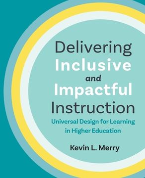 portada Delivering Inclusive and Impactful Instruction: Universal Design for Learning in Higher Education (en Inglés)