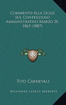 portada Commento Alla Legge Sul Contenzioso Amministrativo Marzo 20, 1865 (1887) (en Italiano)