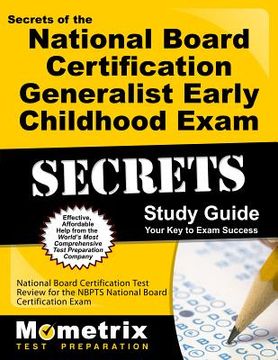 portada Secrets of the National Board Certification Generalist: Early Childhood Exam Study Guide: National Board Certification Test Review for the Nbpts Natio (en Inglés)