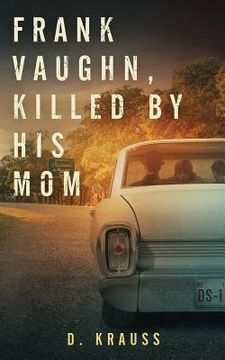 portada Frank Vaughn Killed by His Mom (en Inglés)