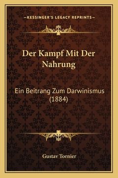 portada Der Kampf Mit Der Nahrung: Ein Beitrang Zum Darwinismus (1884) (en Alemán)