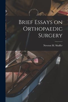 portada Brief Essays on Orthopaedic Surgery (en Inglés)