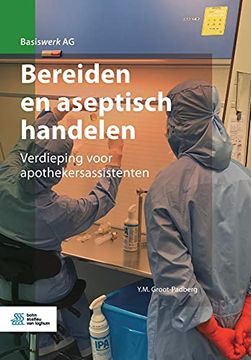 portada Bereiden en Aseptisch Handelen: Verdieping Voor Apothekersassistenten (Basiswerk ag) (in Dutch)