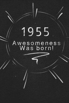portada 1955 awesomeness was born.: Gift it to the person that you just thought about he might like it (en Inglés)