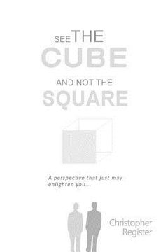 portada See the cube and not the square (en Inglés)