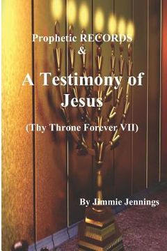 portada Prophetic RECORDS & A Testimony of Jesus: Thy Throne Forever VII (en Inglés)