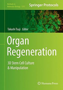 portada Organ Regeneration: 3d Stem Cell Culture & Manipulation (Methods in Molecular Biology) (en Inglés)