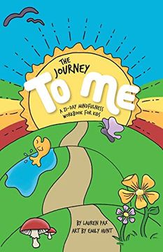 portada The Journey to me: A 21-Day Mindfulness Workbook for Kids (en Inglés)