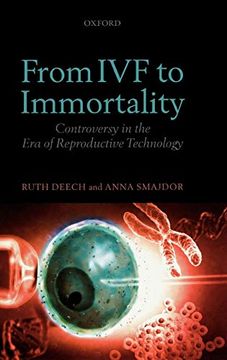 portada From ivf to Immortality: Controversy in the era of Reproductive Technology (in English)