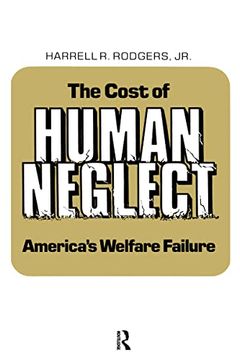 portada The Cost of Human Neglect (en Inglés)