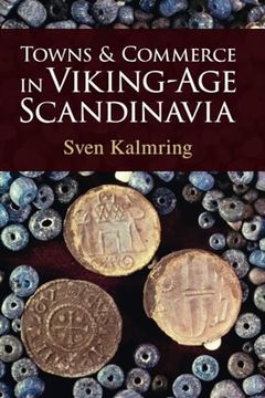 portada Towns and Commerce in Viking-Age Scandinavia (en Inglés)