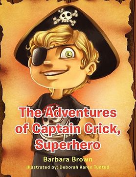 portada the adventures of captain crick, super hero (en Inglés)