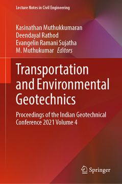 portada Transportation and Environmental Geotechnics: Proceedings of the Indian Geotechnical Conference 2021 Volume 4 (en Inglés)