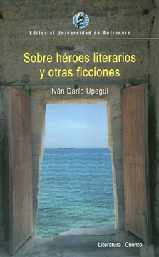 portada SOBRE HEROES LITERARIOS Y OTRAS FICCIONES