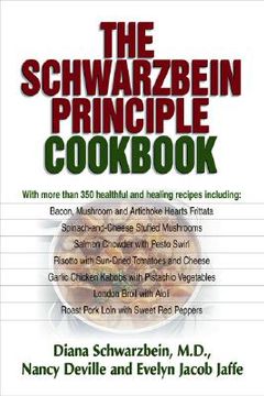 The Schwarzbein Principle Cookbook (en Inglés)
