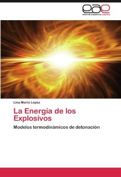 portada La Energía de los Explosivos: Modelos Termodinámicos de Detonación (in Spanish)